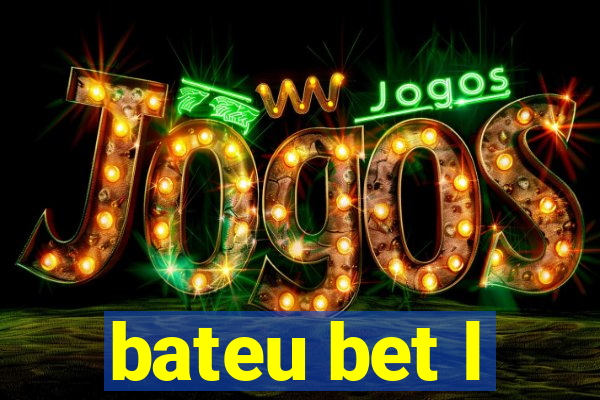 bateu bet l